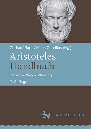 Aristoteles-Handbuch: Leben – Werk – Wirkung von J.B. Metzler